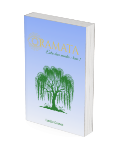 Entre deux mondes #1 : Oramata - Roman écrit par Emilie Gomez