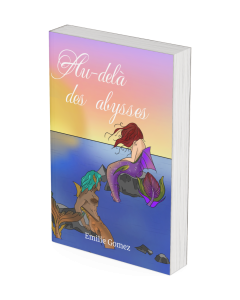 Les 7 dons de l'Océan #2 : Au-delà des abysses - roman écrit par Emilie Gomez